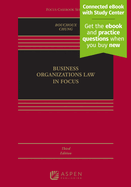 Business Organizations Law in Focus: [Connected eBook with Study Center]