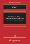 Business Planning: Financing the Start-Up Business and Venture Capital Financing