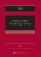 Business Planning: Financing the Start-Up Business and Venture Capital Financing