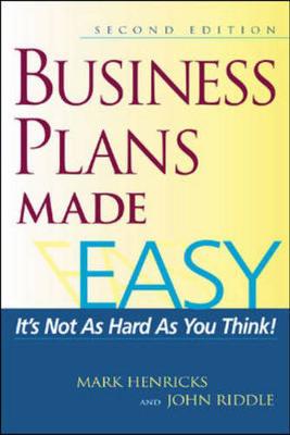 Business Plans Made Easy 2nd Edition: It's Not as Hard as You Think - Henricks, Mark, and Riddle, John