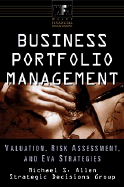 Business Portfolio Management: Valuation, Risk Assessment, and Eva Strategies - Allen, Michael S