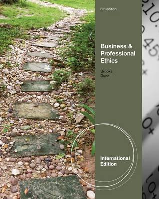 Business & Professional Ethics for Directors, Executives & Accountants, International Edition - Dunn, Paul, and Brooks, Leonard J.