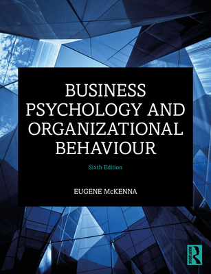 Business Psychology and Organizational Behaviour - McKenna, Eugene