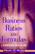 Business Ratios and Formulas: A Comprehensive Guide - Bragg, Steven M