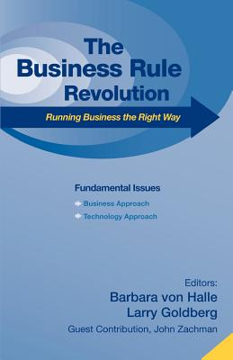 Business Rule Revolution: Running Business the Right Way - Von Halle, Barbara (Editor), and Goldberg, Larry (Editor), and Zackman, John (Performed by)