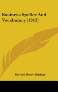 Business Speller And Vocabulary (1913)