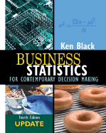 Business Statistics: Contemporary Decision Making