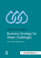 Business Strategy for Water Challenges: From Risk to Opportunity