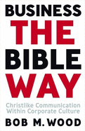 Business the Bible Way Hardbound