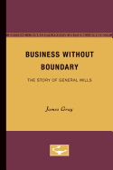 Business without boundary; the story of General Mills.