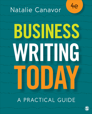 Business Writing Today: A Practical Guide - Canavor, Natalie