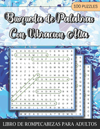 Busqueda de Palabras Con Vibracion Alta: Libro de Rompecabezas Para Adultos