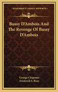 Bussy D'Ambois and the Revenge of Bussy D'Ambois