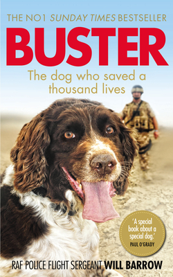 Buster: The dog who saved a thousand lives - Barrow, Will, and George, Isabel