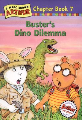 Buster's Dino Dilemma: A Marc Brown Arthur Chapter Book 7 - Krensky, Stephen, Dr.