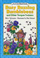 Busy Buzzing Bumblebees and Other Tongue Twisters: [New Edition]