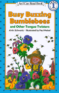 Busy Buzzing Bumblebees: And Other Tongue Twisters - Schwartz, Alvin