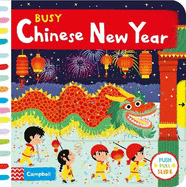 Busy Chinese New Year: A Push, Pull, Slide Book