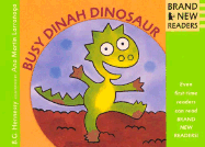 Busy Dinah Dinosaur: Brand New Readers