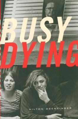 Busy Dying - Obenzinger, Hilton