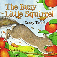 Busy Little Squirrel - Tafuri, Nancy