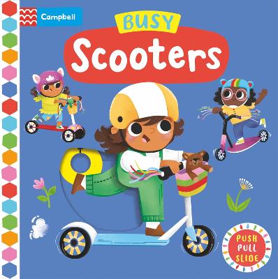 Busy Scooters: A Push, Pull, Slide Book - Books, Campbell