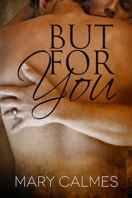 But for You: Volume 4 - Calmes, Mary