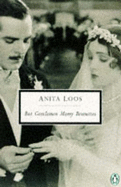 But Gentlemen Marry Brunettes: 2the Illuminating Diary of a Professional Lady - Loos, Anita