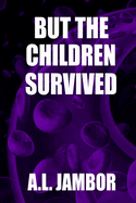 But the Children Survived