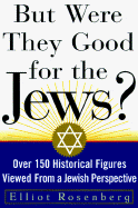 But Were They Good for the Jew