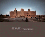 Butabu: Adobe Architecture of West Africa - Morris, James (Photographer), and Blier, Suzanne Preston (Text by)