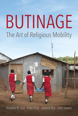 Butinage: The Art of Religious Mobility - Gez, Yonatan, and Droz, Yvan, and Rey, Jeanne