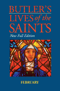 Butler's Lives of the Saints: February: New Full Edition - Burns, Paul (Editor)