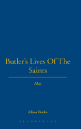 Butler's Lives of the Saints: May
