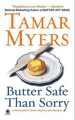 Butter Safe Than Sorry - Myers, Tamar