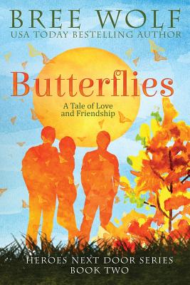 Butterflies: A Tale of Love and Friendship - Wolf, Bree