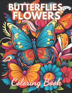 Butterflies and Flowers Coloring Book: High-Quality and Unique Coloring Pages