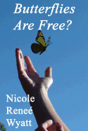 Butterflies Are Free?