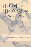 Butterflies Don't Sting: A Murder Mystery