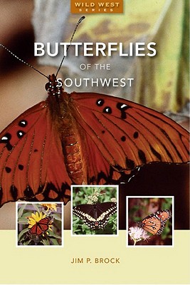 Butterflies of the Southwest - Brock, Jim