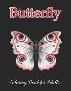 Butterfly Coloring Book for Adults: Largest Collection Available Butterfly Colouring Book Pictures For Relaxation