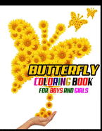 Butterfly Coloring Book For Boys and Girls: A Perfect Nature Coloring Book For Kids-New and Expanded Edition-40+40 total 80 page