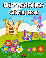 Butterfly Coloring Book for Kids: Easy-to-Color Perfect for Little Hands and Big Imaginations