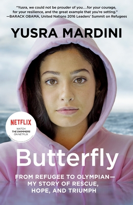 Butterfly: From Refugee to Olympian - My Story of Rescue, Hope, and Triumph - Mardini, Yusra
