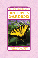 Butterfly Gardens: Luring Nature's Loveliest Pollinators to Your Yard