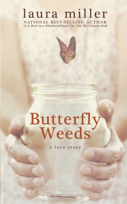 Butterfly Weeds - Miller, Laura, MD