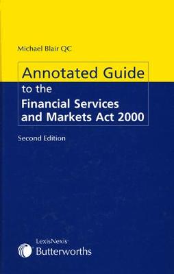 Butterworths Annotated Guide to the Financial Services and Markets Act 2000 - Blair, Michael, QC (Editor), and Burling, Julian, and Campbell, Andrew