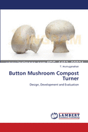 Button Mushroom Compost Turner