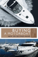 Buying a Motorboat: New or Second-hand