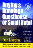 Buying and Running a Guesthouse or Small Hotel - Marshall, Dan